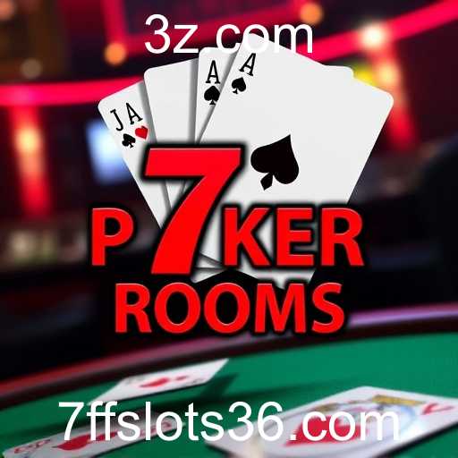 Explorando as Poker Rooms no 7ff slots